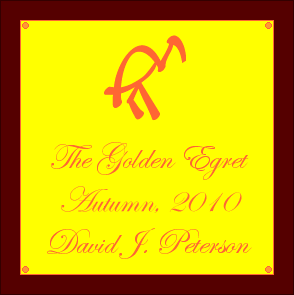 The Golden Egret Award: Autumn, 2010: David J. Peterson